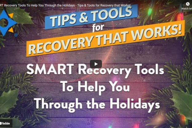 SMART Recovery Tips & Tools for Recovery that Work - SMART Recovery Tools to help you throuh the Holidays SMARTRecovryBC.com